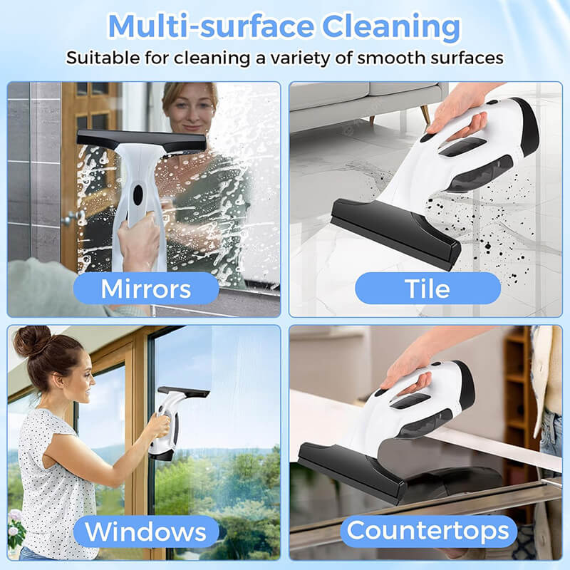Suitable for cleaning most smooth surfaces, such as showers, mirrors, windows or car windshield, tile, and countertops, etc. This versatile tool is ideal for tackling all kinds of cleaning jobs around the home.